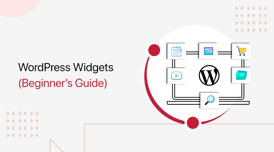 What are WordPress Widgets and How to Use Them