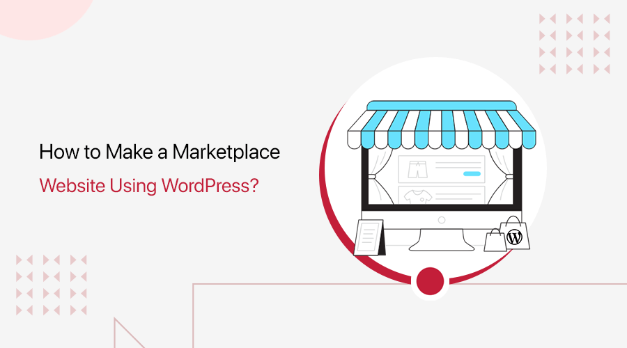 How to Make Marketplace Website Using WordPress