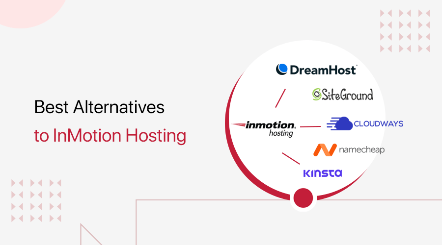 11 Best InMotion Hosting Alternatives for 2022 (Compared)