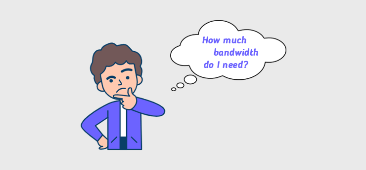 How Much Bandwidth Do You Need? - Web Hosting