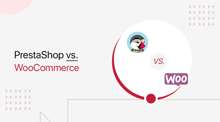 PrestaShop vs WooCommerce – Which is the Better eCommerce Builder?