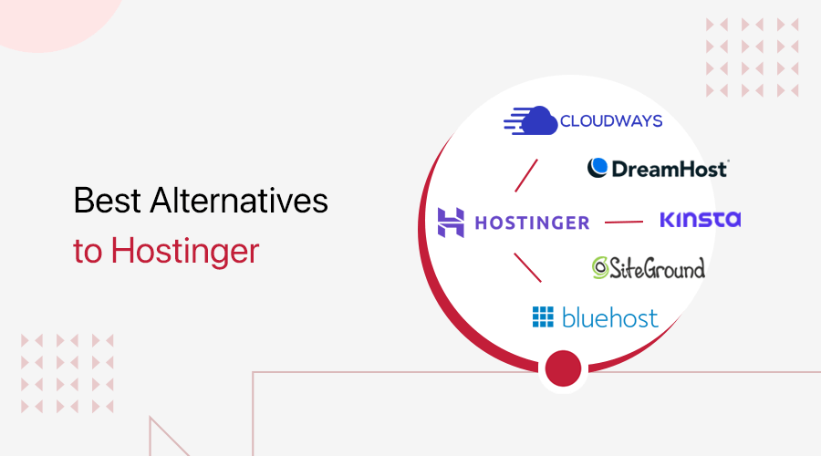 Best Hostinger Alternatives for Web Hosting and Domain Registration
