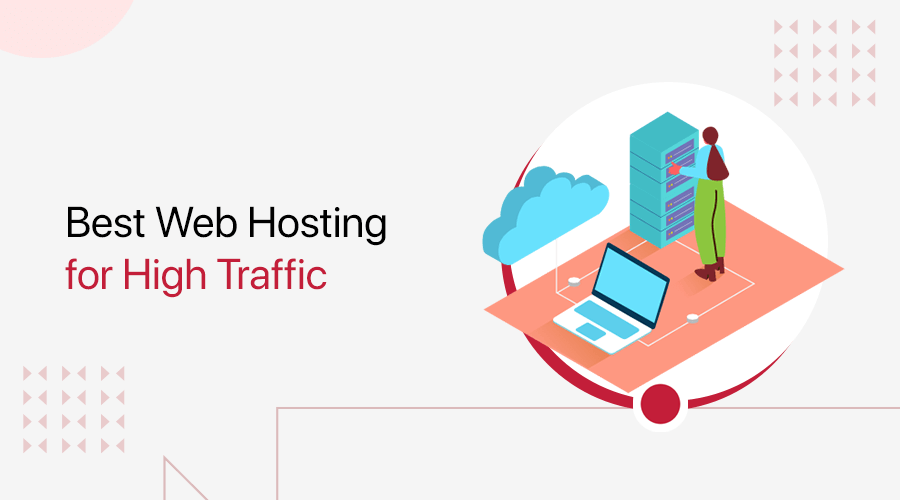 Best Web Hosting for High Traffic Sites