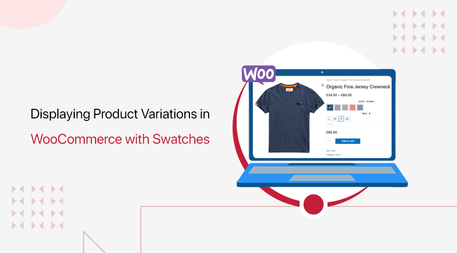 How to Display Product Variations Using WooCommerce Variation Swatches