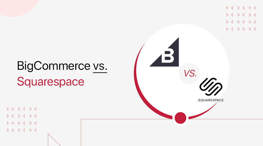 BigCommerce vs Squarespace