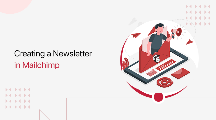 How to Create a Newsletter in Mailchimp