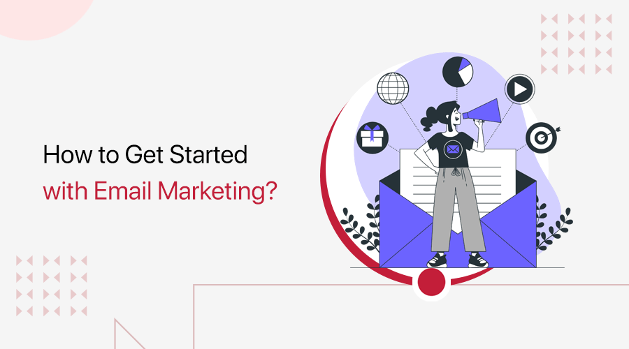 Get Started with Email Marketing