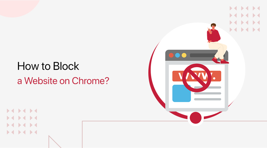 How to Block a Website on Chrome Featured Image