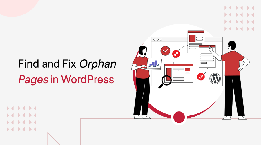 How to Find and Fix Orphan Pages in WordPress?