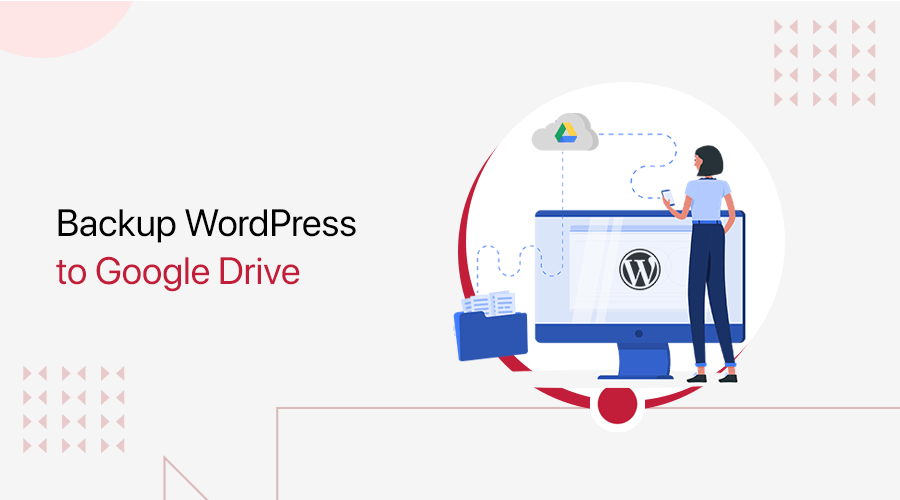 How to Backup WordPress to Google Drive?