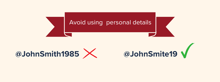 Avoid Using Personal Details 