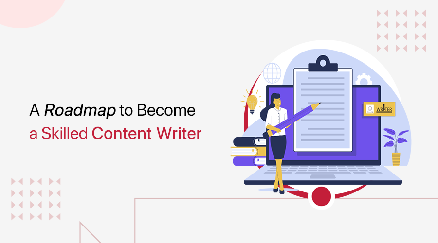 How to Become a Content Writer